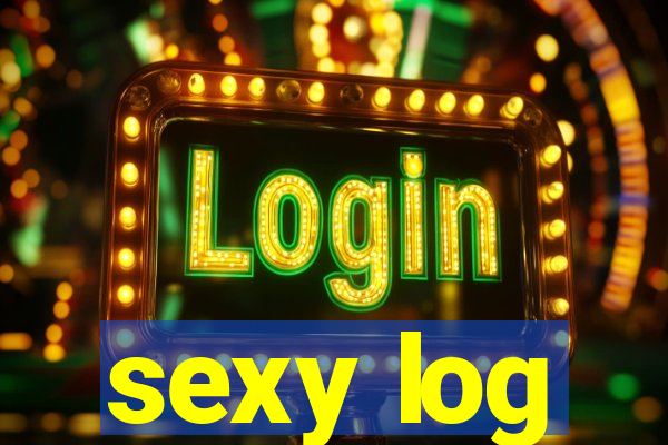 sexy log